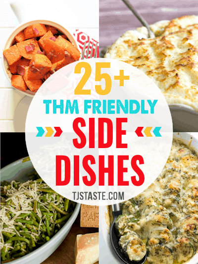 25+ THM Friendly Side Dishes
