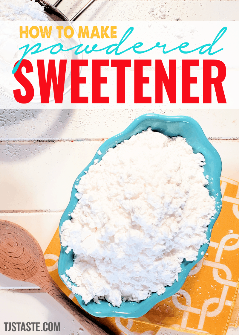 How to Make Powdered Sweetener