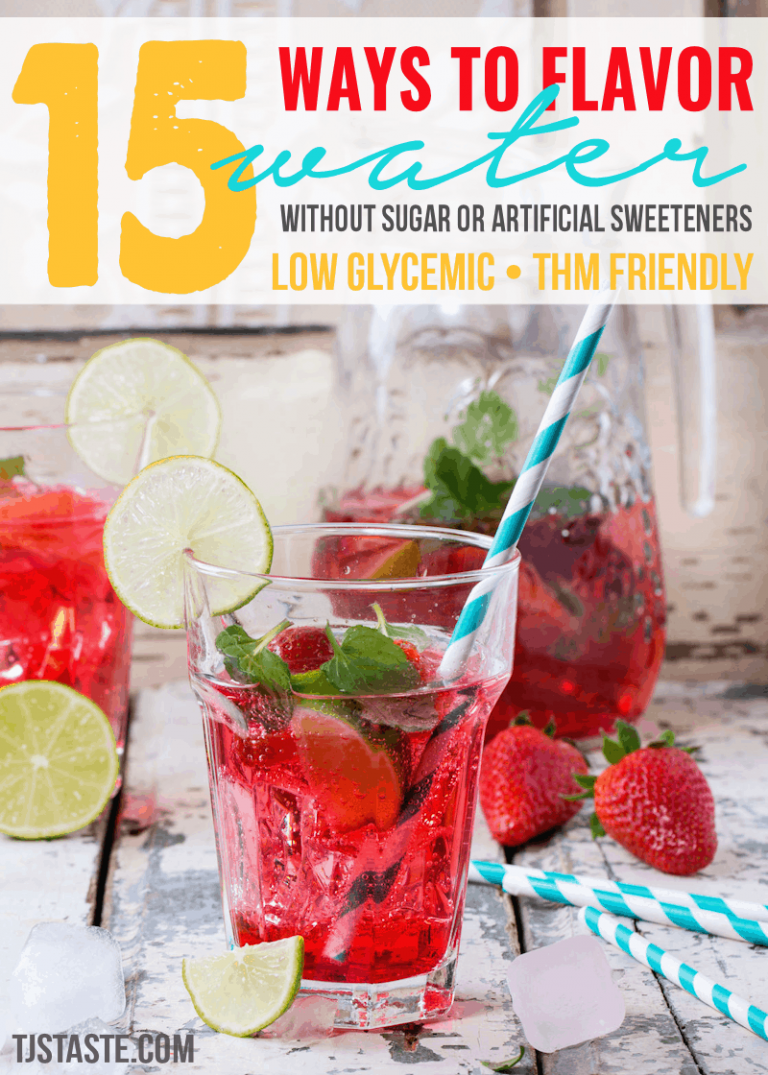 15 Ways to Flavor Water without Sugar or Artificial Sweeteners • THM